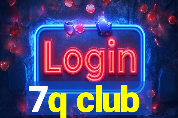 7q club